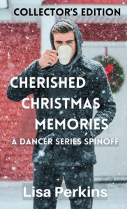 Title: Cherished Christmas Memories: A Dancer Series Spinoff, Author: Lisa Perkins