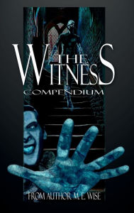 Title: The Witness Compendium, Author: M. E. Wise