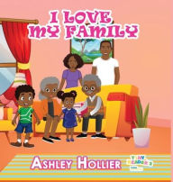 Title: I Love My Family, Author: Ashley Hollier