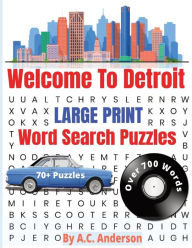 Title: Welcome To Detroit: Large Print Word Search Puzzle Book:, Author: A.C. Anderson