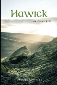 Title: Hawick: An O'Brien Tale, Author: Stacey Reynolds