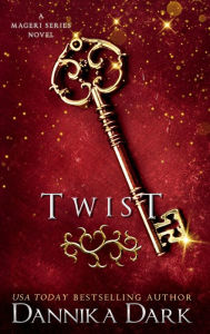 Title: Twist (Mageri Series: Book 2):, Author: Dannika Dark