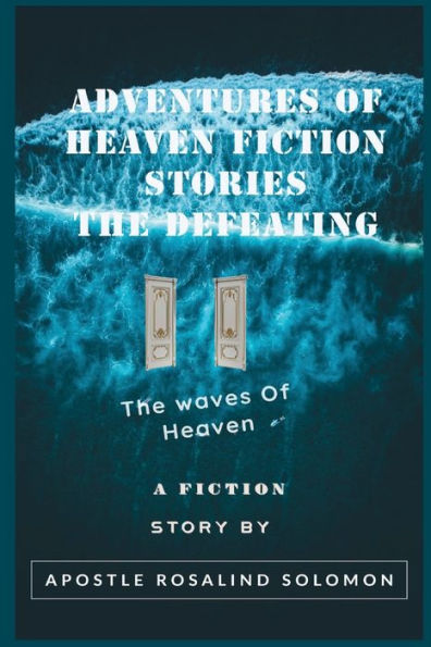 Adventures of Heaven Fiction Stories The Defeating