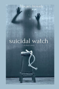 Amazon talking books downloads Suicidal Watch by Nacari Mosley, Nacari Mosley CHM PDB DJVU English version