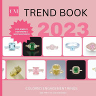 Title: Trend Book for Engagement Rings 2023, Coloured Engagement Rings: TREND BOOK FOR JEWELRY DESIGNERS AND MERCHANDISERS, Author: Cleaning Magazine