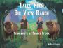 Tales From Big View Ranch: Teamwork at Snake Creek: