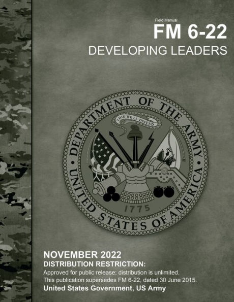 Field Manual FM 6-22 Developing Leaders November 2022 by United States ...