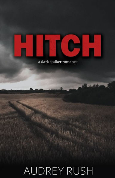 Hitch: A Dark Stalker Romance