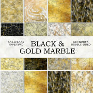 Title: Marble: Black, White, and Gold Scrapbook Paper Pad, Author: Digital Attic Studio
