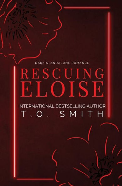 Rescuing Eloise: Dark Standalone Romance