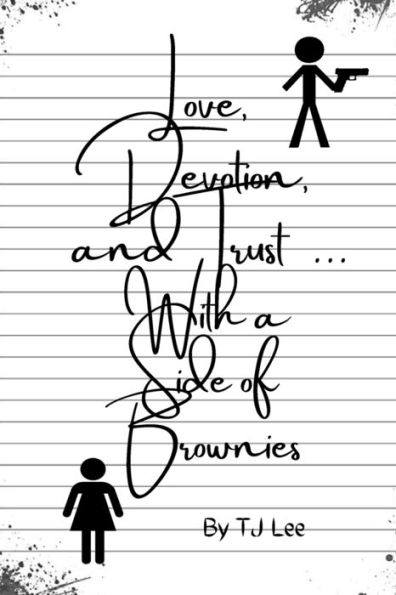 Love, Devotion, and Trust... with a side of brownies