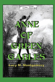 Title: ANNE OF GREEN GABLES, Author: LUCY MONTGOMERY