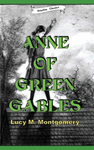 Title: ANNE OF GREEN GABLES, Author: LUCY MONTGOMERY