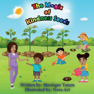 Title: The Magic of Kindness Seeds, Author: Shenique Tatum