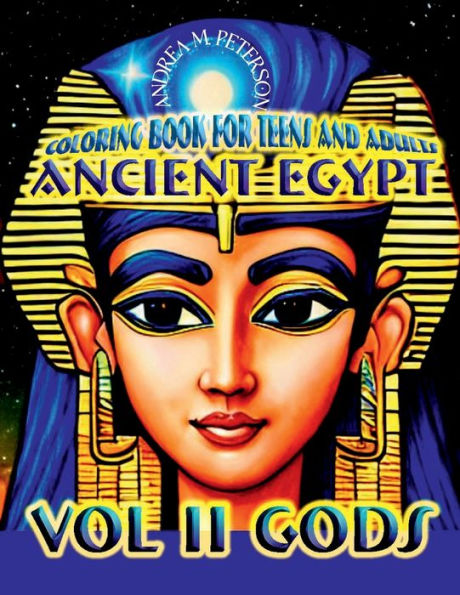 Ancient Egypt - Vol II: Gods - Coloring Book for Teens and Adults:30 High Quality Images - Antique Civilizations - Emperors and Empresses- History Fans- Fantasy Themes - Promotes Relaxa