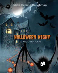 Title: Halloween Night and Other Poems, Author: Trista Baughman