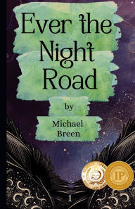 Title: Ever the Night Road, Author: Michael Breen