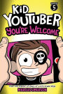 Kid Youtuber Season 5: You're Welcome: From the creator of Diary of a 6th Grade Ninja