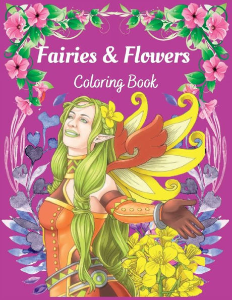 Beautiful Fairies & Flowers: Adult Coloring Book:Therapeutic Coloring Book