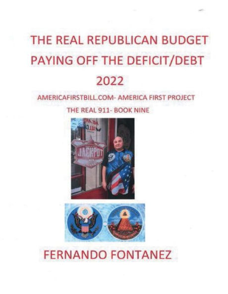 THE REAL REPUBLICAN BUDGET PAYING OFF THE DEFICIT/DEBT 2022