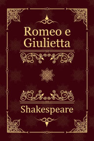 Title: Romeo e Giulietta, Author: William Shakespeare