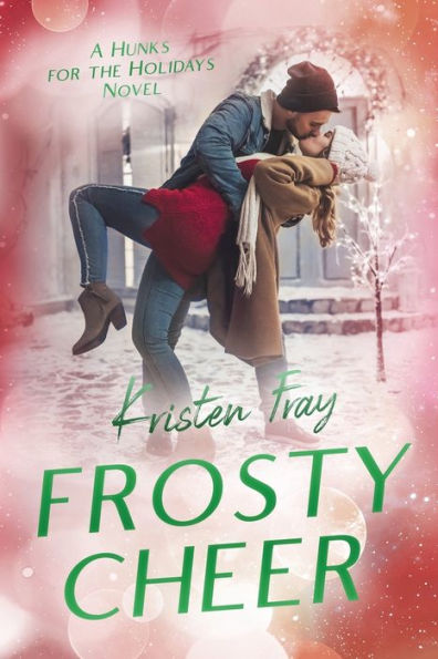 Frosty Cheer: A Hunks for the Holidays Novel