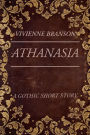 Athanasia: A Gothic Short Story