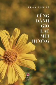 Title: Cung Dï¿½nh Giï¿½ L?c Mï¿½i Huong (soft cover), Author: Van Le Tran