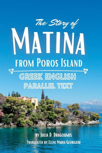 The Story of Matina from Poros Island: Greek English Parallel Text