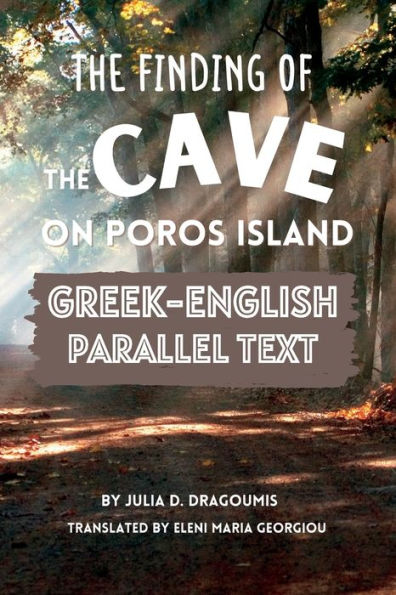 The Finding of the Cave on Poros Island: Greek-English Parallel Text