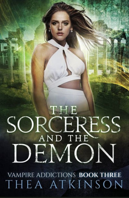 The Sorceress and the Demon by Thea Atkinson, Paperback | Barnes & Noble®