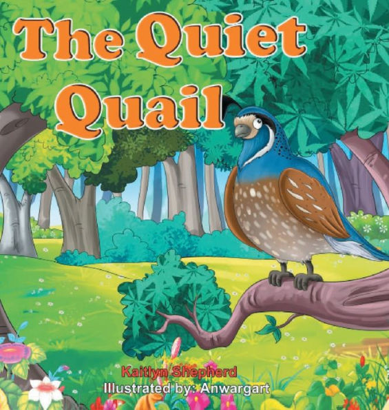 The Quiet Quail: A Funny Picture Book for Kids to Learn about Kindness, and Friendship