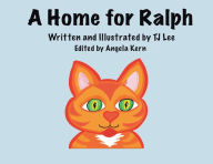 Title: A Home for Ralph, Author: TJ Lee