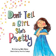 Title: Don't Tell A Girl She's Pretty, Author: Nikki Helms