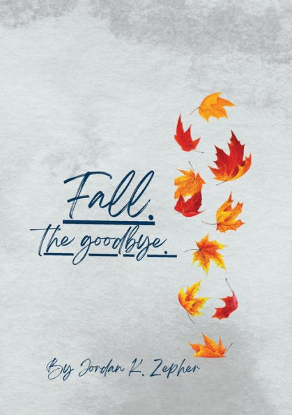 Fall.: the goodbye.