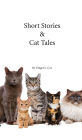 Short Stories & Cat Tales