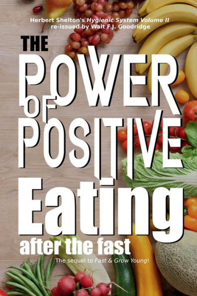 the Power of Positive Eating...After Fast: How to Stay Healthy After an Extended Water Fast