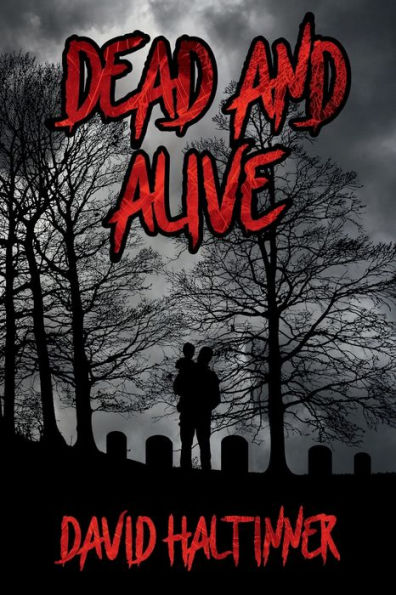 Dead and Alive