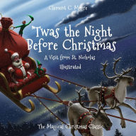 Title: 'Twas the Night Before Christmas: A Visit from St. Nicholas, Author: Clemont C. Moore