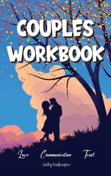 Couples Workbook: Relationship Communication Love Trust and Intimacy Journal For New and Old Couples - Getting To Know My Partner Better