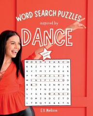 Title: Word Search Puzzles Inspired by Dance, Author: E. V. Madison
