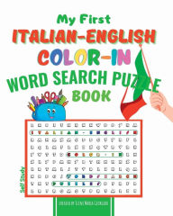 Title: My First Italian-English Color-In Word Search Puzzle Book, Author: Eleni Maria Georgiou