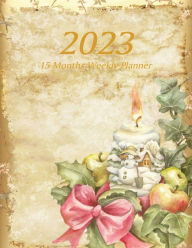 Title: Large Print - 2023 - 15 Months Weekly Planner - Victorian Christmas - Holiday Candle With Snowman: January 2023 thru March 2024 - 15 Months Daily Dated Agenda Calendar Notebook, Author: Nine Forty Publishing