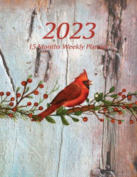 Title: Large Print - 2023 - 15 Months Weekly Planner - Holiday Christmas - Red Cardinal with Holly Berries: January 2023 thru March 2024 - 15 Months Daily Dated Agenda Calendar Notebook, Author: Nine Forty Publishing