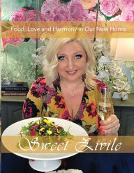 Title: Food, Love and Harmony in Our New Home, Author: Sweet Zivile