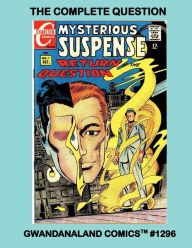 Title: The Complete Question: The Steve Ditko Classic -- Paperback Edition, Author: Gwandanaland Comics