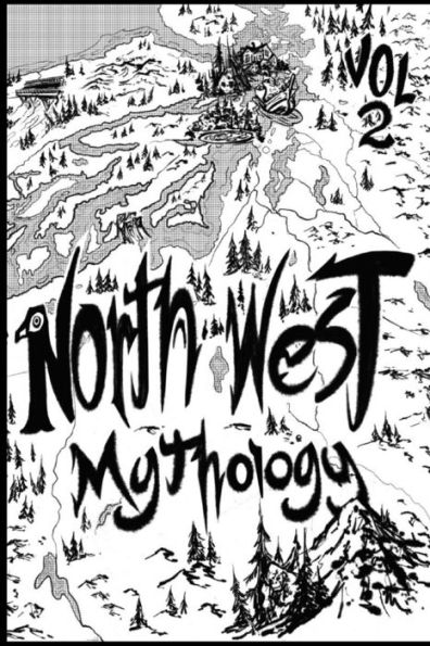 North West Mythology Volume 2