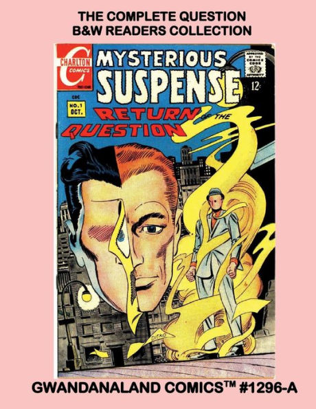 The Complete Question: The Steve Ditko Classic -- B&W Paperback Edition