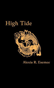 Title: High Tides, Author: Alexia Esemee