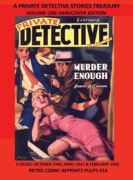 Title: A PRIVATE DETECTIVE STORIES TREASURY VOLUME ONE HARDCOVER EDITION, Author: Retro Comic Reprints